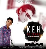 Keh Du Tumhe (Remix) - DJ Akash Kamptee & DJ Anik3t Ngp